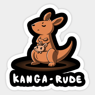 Kanga-rude Cute Funny Sarcastic Humor Kangaroo Quote Animal Lover Sticker